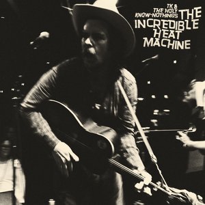 Tk & The Holy Know-Nothings - The Incredible Heat Machine (Indie Exclusive Diesel Smoke) Vinyl New