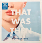 Envy Of None - That Was Then This Is Now (12 Inch 45RPM) Vinyl New