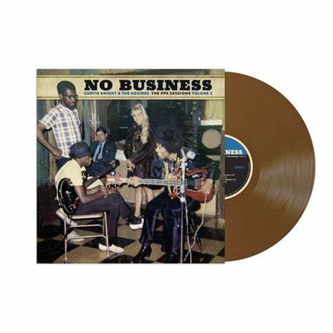 Curtis Knight & The Squires Featuring Jimi Hendrix - No Business The Ppx Sessions Volume 2 (Limited Numbered Brown) Vinyl New