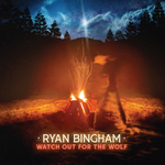 Ryan Bingham - Watch Out For The Wolf (Indie Exclusive Bonfire Orange) Vinyl New